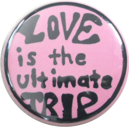 Love is the ultimate trip button